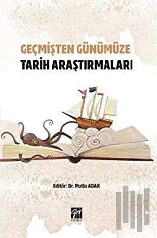 Geçmişten Günümüze Tarih Araştırmaları | Kitap Ambarı