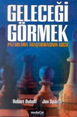 Geleceği Görmek Pazarlama Araştırmasının Gücü