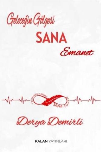 Geleceğin Gölgesi Sana Emanet