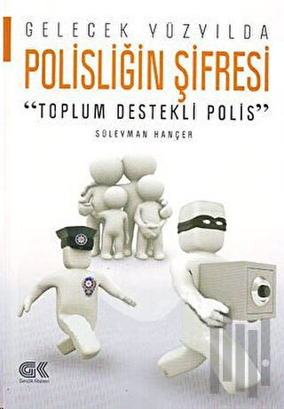Gelecek Yüzyılda Polisliğin Şifresi