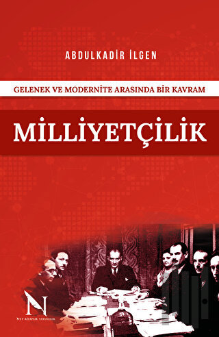 Gelenek ve Modernite Arasında Bir Kavram Milliyetçilik | Kitap Ambarı