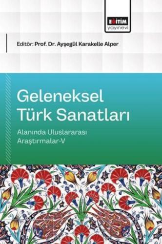 Geleneksel Türk Sanatları Alanında Uluslararası Araştırmalar 5