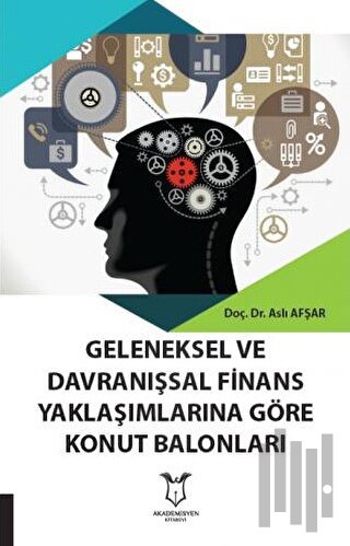 Geleneksel Ve Davranışsal Finans Yaklaşımlarına Göre Konut Balonları
