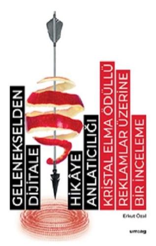 Gelenekselden Dijitale Hikaye Anlatıcılığı: Kristal Elma Ödüllü Reklam