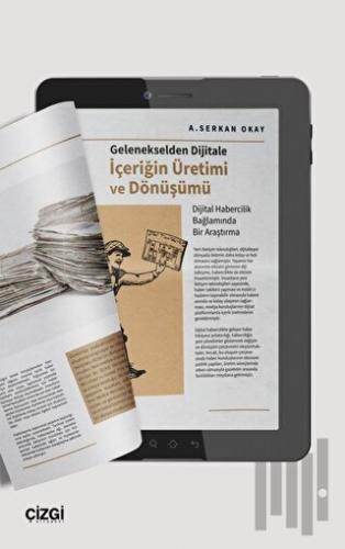 Gelenekselden Dijitale İçeriğin Üretimi ve Dönüşümü