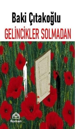 Gelincikler Solmadan | Kitap Ambarı