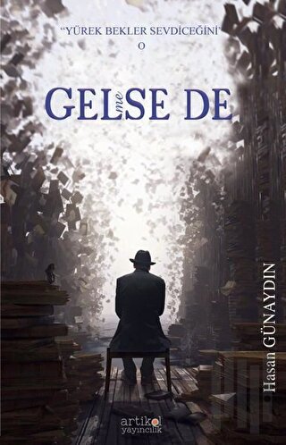 Gelse de Gelmese de | Kitap Ambarı