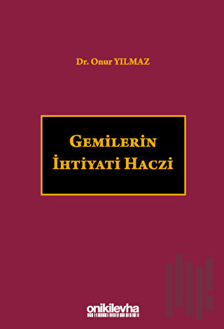 Gemilerin İhtiyati Haczi (Ciltli) | Kitap Ambarı