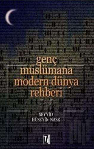 Genç Müslümana Modern Dünya Rehberi | Kitap Ambarı