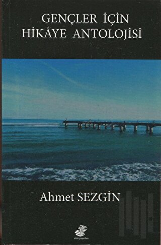 Gençler İçin Hikaye Antolojisi
