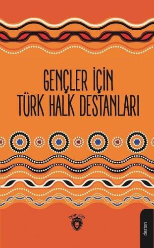 Gençler için Türk Halk Destanları