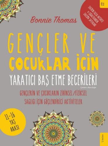 Gençler ve Çocuklar İçin Yaratıcı Baş Etme Becerileri - Gençlerin ve Çocukların Zihinsel Fiziksel Sağl