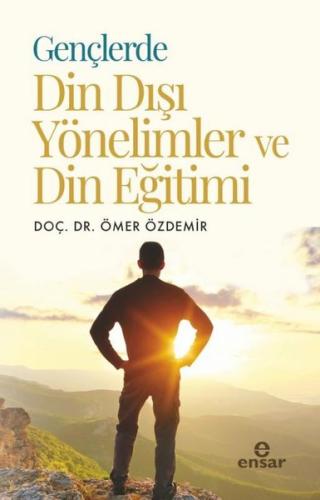 Gençlerde Din Dışı Yönelimler ve Din Eğitimi | Kitap Ambarı