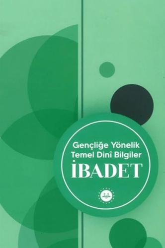 Gençliğe Yönelik Temel Dini Bilgiler İbadet | Kitap Ambarı