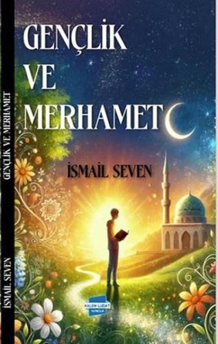 Gençlik ve Merhamet | Kitap Ambarı