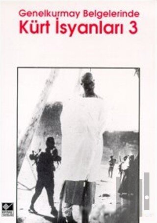 Genelkurmay Belgelerinde Kürt İsyanları 3