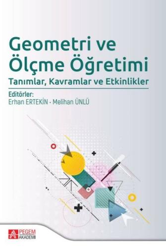 Geometri ve Ölçme Öğretimi: Tanımlar Kavramlar ve Etkinlikler