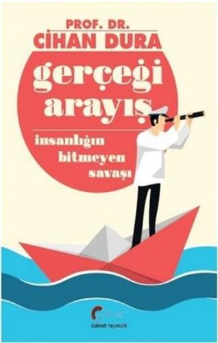 Gerçeği Arayış - İnsanlığın Bitmeyen Savaşı