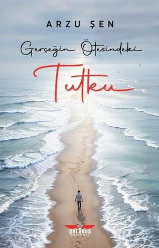 Gerçeğin Ötesindeki Tutku | Kitap Ambarı