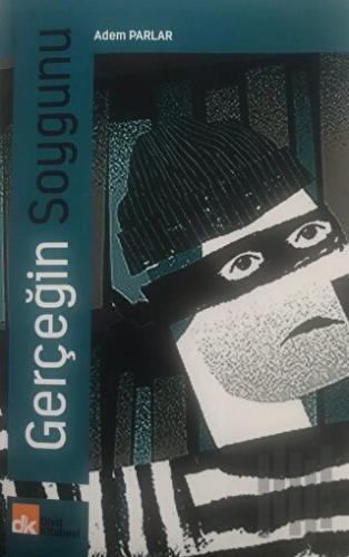 Gerçeğin Soygunu | Kitap Ambarı