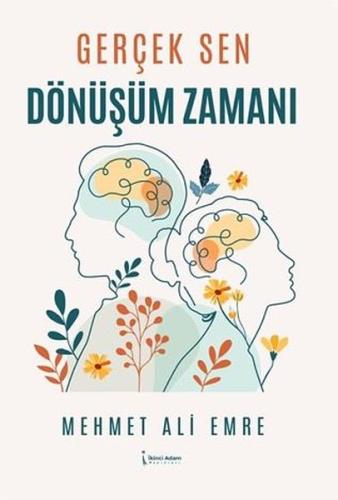 Gerçek Sen - Dönüşüm Zamanı