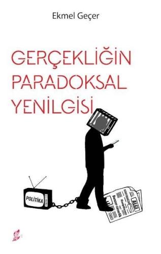 Gerçekliğin Paradoksal Yenilgisi | Kitap Ambarı