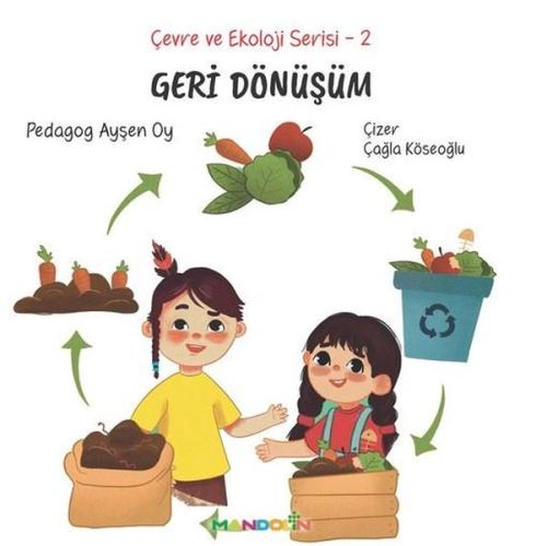 Çevre ve Ekoloji Serisi 2 – Geri Dönüşüm | Kitap Ambarı