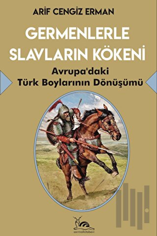 Germenlerle Slavların Kökeni | Kitap Ambarı