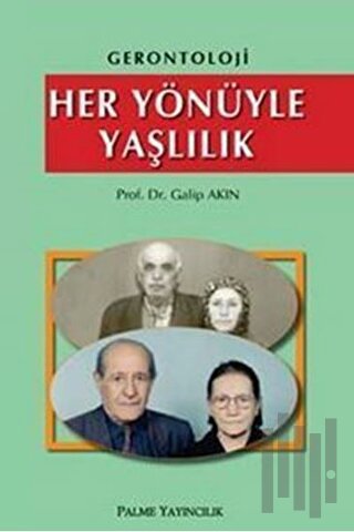 Gerontoloji - Her Yönüyle Yaşlılık