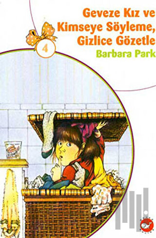 Geveze Kız ve Kimseye Söyleme, Gizlice Gözetle 4