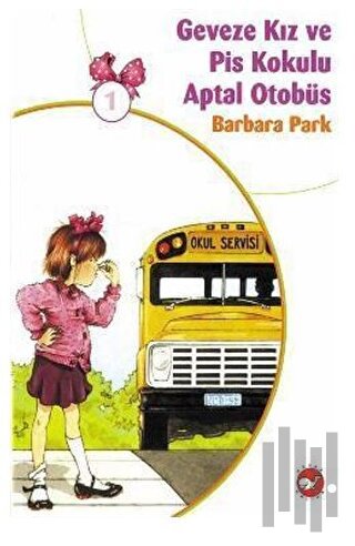 Geveze Kız ve Pis Kokulu Aptal Otobüs 1