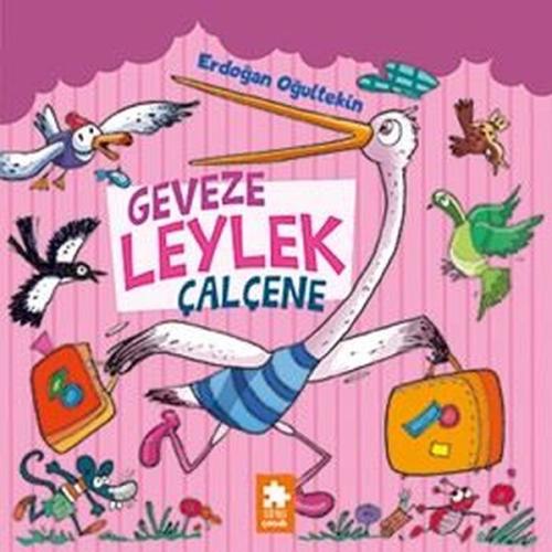 Geveze Leylek Çalçene | Kitap Ambarı