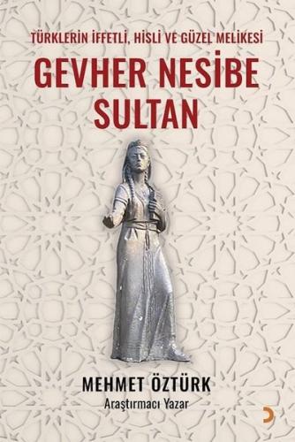 Gevher Nesibe Sultan - Türklerin İffetli Hisli ve Güzel Melikesi