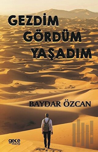 Gezdim Gördüm Yaşadım