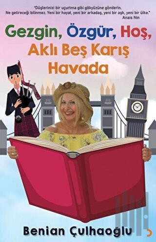 Gezgin Özgür Hoş Aklı Beş Karış Havada