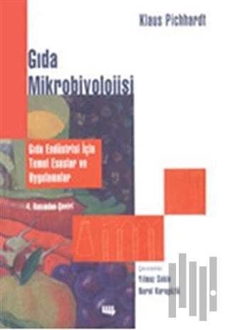 Gıda Mikrobiyolojisi Gıda Endüstrisi İçin Temel Esaslar ve Uygulamalar