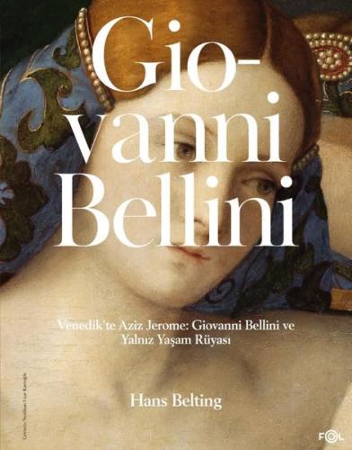 Giovanni Bellini - Venedik'te Aziz Jerome: Giovanni Bellini ve Yalnız Yaşam Rüyası