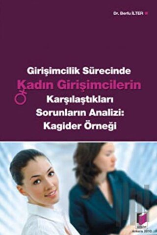Girişimcilik Sürecinde Kadın Girişimcilerin Karşılaştıkları Sorunların