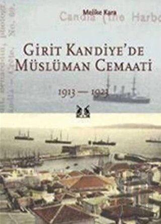 Girit Kandiye’de Müslüman Cemaati  1913 - 1923