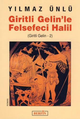 Giritli Gelin 2 - Giritli Gelin'le Felsefeci Halil