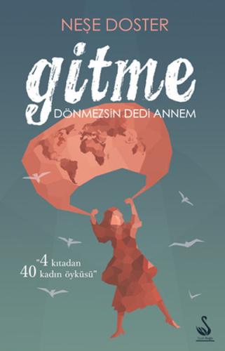 Gitme Dönmezsin Dedi Annem | Kitap Ambarı