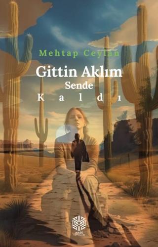 Gittin Aklım Sende Kaldı