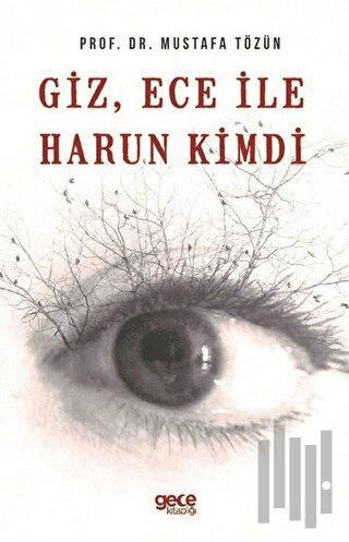 Giz Ece ile Harun Kimdi