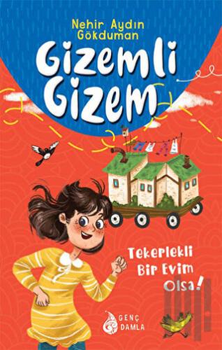 Gizemli Gizem - Tekerlekli Bir Evim Olsa! (İmzalı) (Ciltli) | Kitap Am
