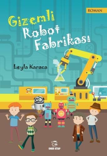 Gizemli Robot Fabrikası | Kitap Ambarı