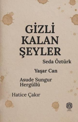 Gizli Kalan Şeyler | Kitap Ambarı