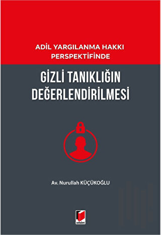 Gizli Tanıklığın Değerlendirilmesi