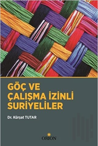 Göç ve Çalışma İzinli Suriyeliler