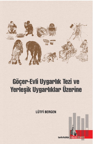 Göçer Evli Uygarlık Tezi ve Yerleşik Uygarlıklar Üzerine | Kitap Ambar