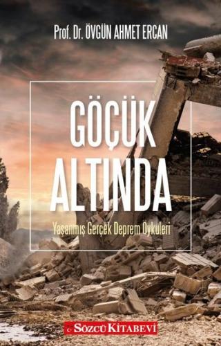 Göçük Altında - Yaşanmış Gerçek Deprem Öyküleri